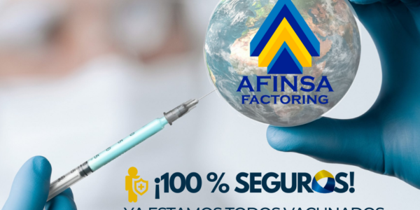 Personal de AFINSA Factoring vacunado 100% contra el COVID-19, 1ra y 2da dosis